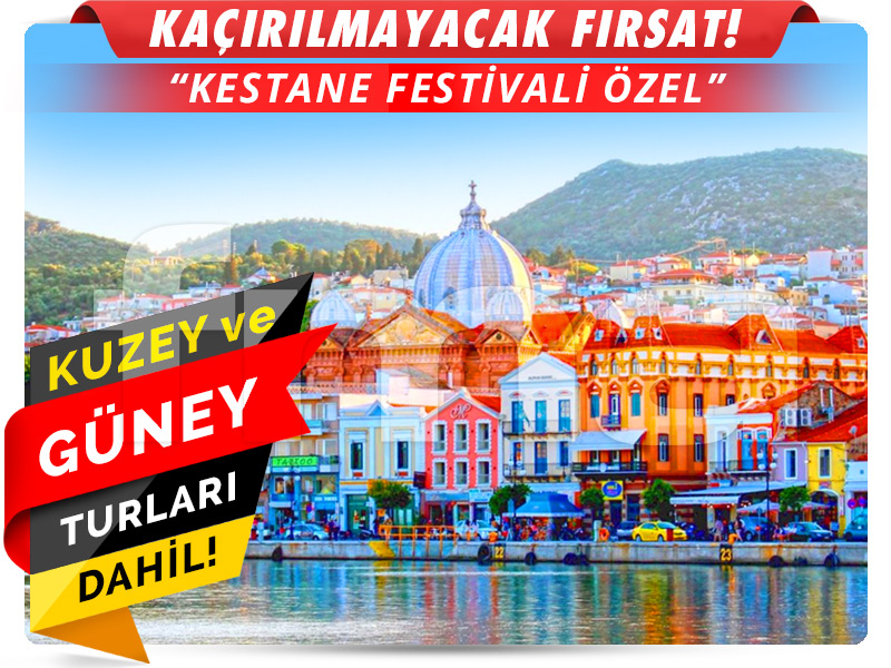 MİDİLLİ (LESBOS) ADASI ''MİDİLLİ KESTANE FESTİVALİ ÖZEL''