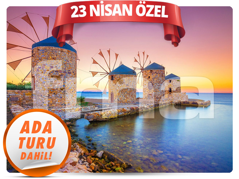 Çeşme Çıkışlı Günübirlik SAKIZ ALIŞVERİŞ TURU - 23 Nisan Özel -
