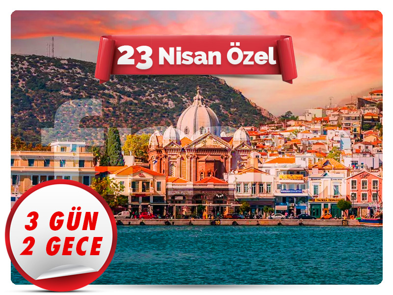 MİDİLLİ (LESBOS) ADASI TURU - 23 Nisan Özel - 3 Gün - 2 Gece