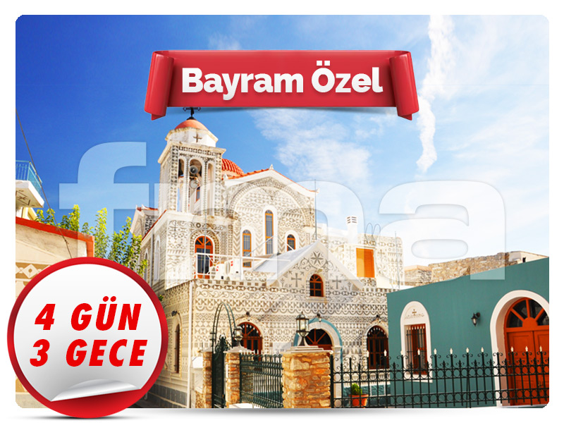 SAKIZ (CHIOS) ADASI TURU ''Bayram Özel'' 4 Gün - 3 Gece