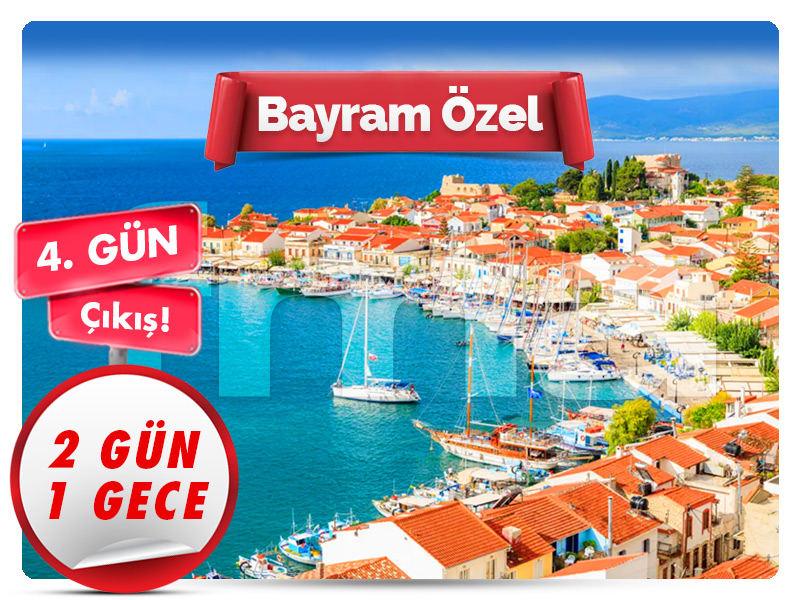 SAMOS (SİSAM) ADASI TURU ''Bayram Özel'' 4. Gün Çıkışlı